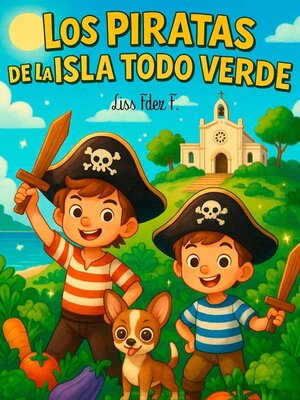 cover image of Los piratas de la isla Todo Verde